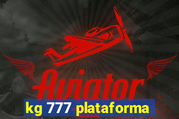 kg 777 plataforma